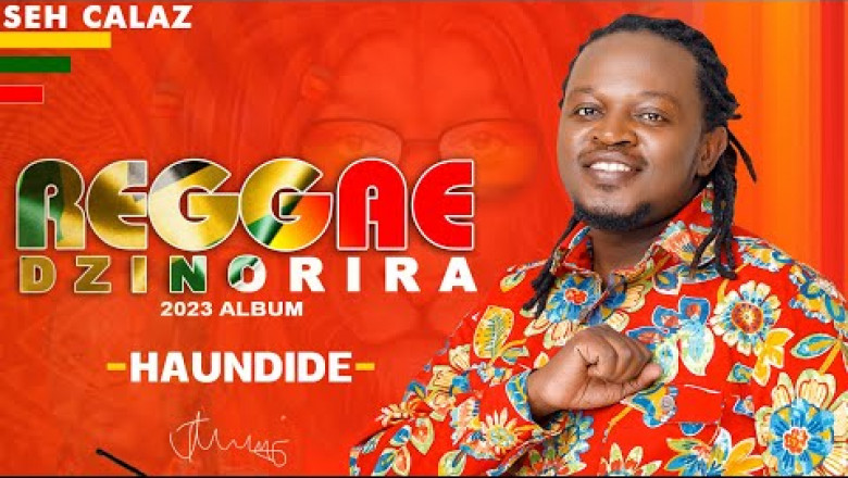 Seh Calaz -Haundide(Reggae Dzinorira Album)-Zimmagazine