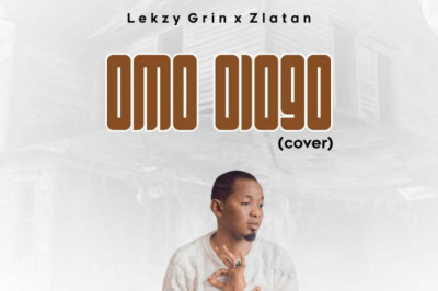 Lekzy Grin x Zlatan Ibile - Omo Ologo cover