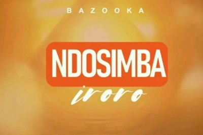 BAZOOKER – NDOSIMBA IRORO